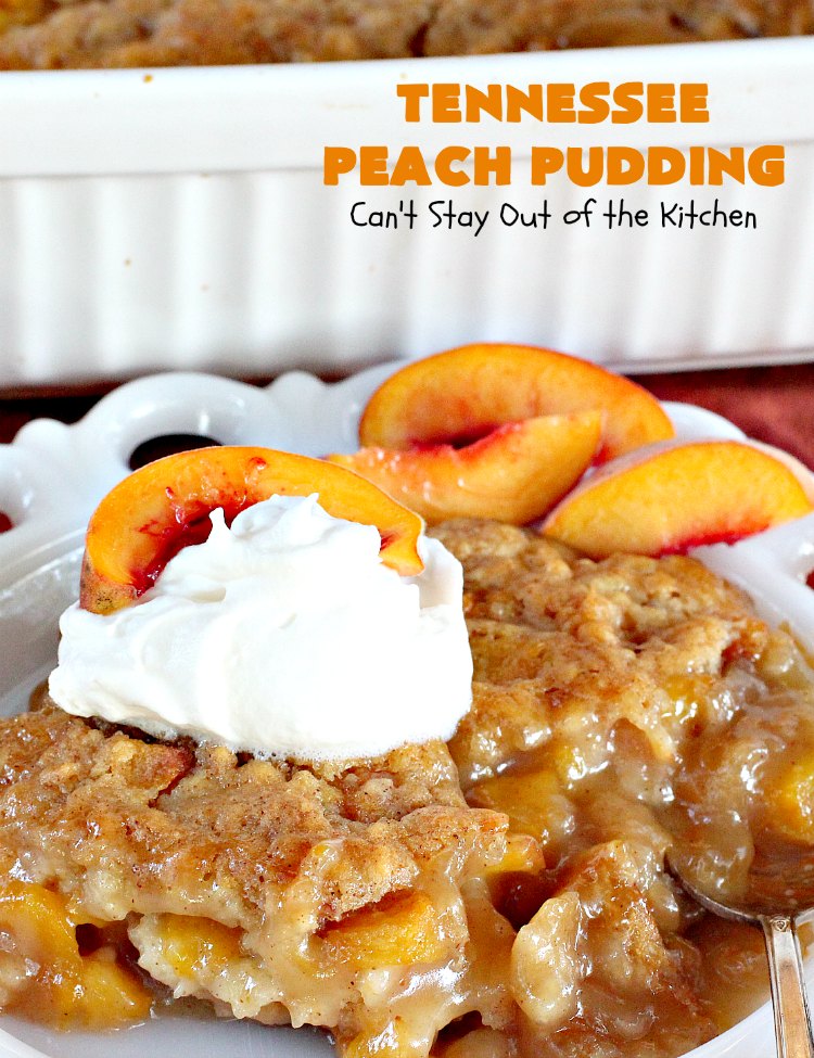 Tennessee Peach Pudding | Can't Stay Out of the Kitchen | one of the BEST #peachcobbler recipes ever! A luscious syrup is poured over the #cobbler before baking making this #dessert melt-in-your mouth delicious! #peaches