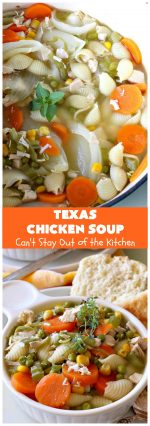 Texas Chicken Soup – Can't Stay Out of the Kitchen