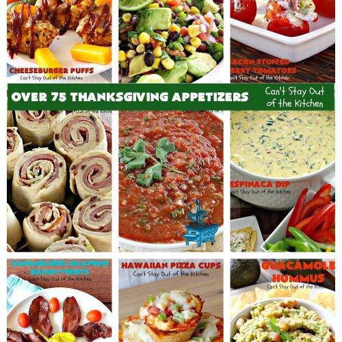 Thanksgiving Appetizers | Can't Stay Out of the Kitchen | Over 75 favorite #appetizer #recipes including #RollUps #TortillaPinwheels #guacamole #hummus #TexMex, #PizzaCups & so much more. Great ideas for snacking on during the #Thanksgiving #FootBallGame. Many of these are #GlutenFree. #tailgating #appetizers #holiday #HolidayAppetizers #ThanksgivingAppetizers