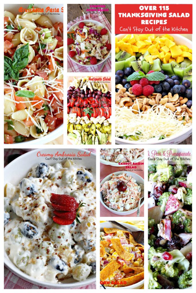 Thanksgiving Salad Recipes | Can't Stay Out of the Kitchen | Over 115 #salad ideas for #Thanksgiving or #Christmas dinner menus. Includes #FruitSalad, #CreamyFruitSalad, #TossedSalad, #SpinachSalad, #GreekSalad, #MarinatedSalad, #MediterraneanSalad #TossedSaladsWithFruit, #TossedSaladsWithMeat #GelatinSalads #BroccoliSalads & #ColeSlaws. #salad #ThanksgivingSaladRecipes