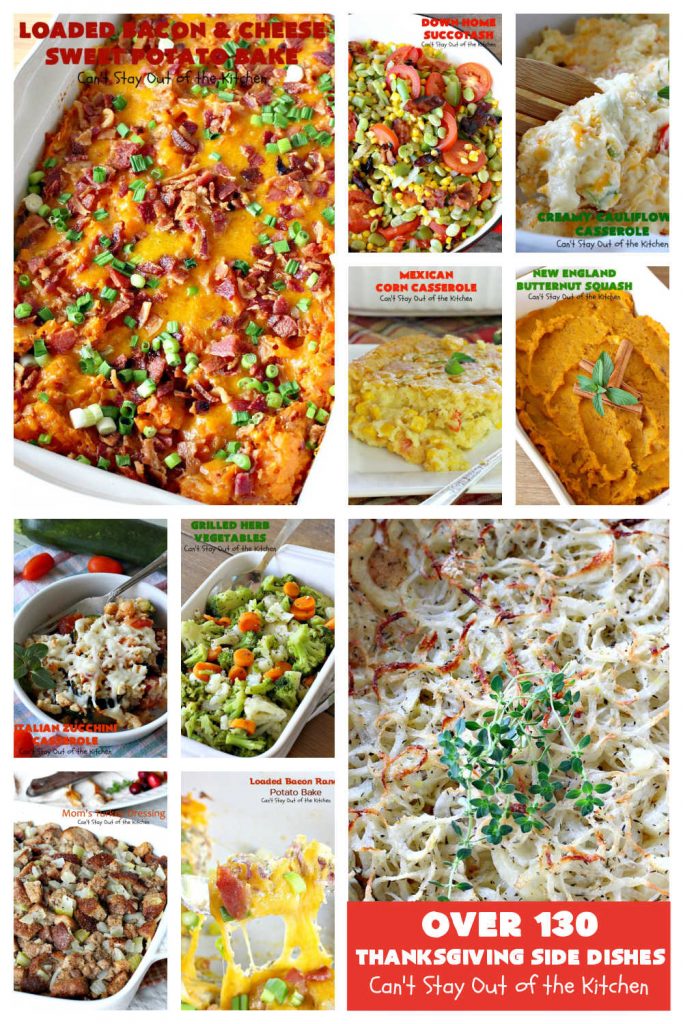 Thanksgiving Side Dishes | Can't Stay Out of the Kitchen | select from over 130 hot #SideDishes for your #Thanksgiving or #Christmas menu. Includes #recipes for #asparagus, #BakedBeans, #beets #broccoli #BrusselsSprouts #ButternutSquash #carrots, #cauliflower, #corn, #GreenBeans, #peas, #potatoes, #spinach, #SweetPotatoes, #tomatoes, #YellowSquash & #zucchini. Some #GlutenFree or #vegan recipes. #vegetables #veggies #ThanksgivingSideDishes #Over130ThanksgivingSideDishes