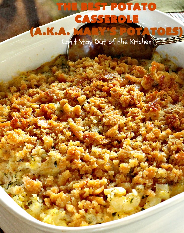 The Best Potato Casserole (a.k.a. Mary's Potatoes) | Can't Stay Out of the Kitchen | this is our absolute favorite #potato #casserole recipe. It's so creamy & delicious. It's perfect to make for company or #holiday dinners like #Thanksgiving or #Christmas.