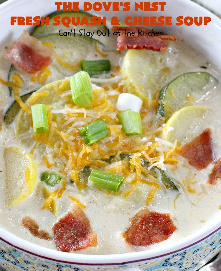 The Dove's Nest Fresh Squash & Cheese Soup | Can't Stay Out of the Kitchen | We love this amazing #soup especially in the fall. It's one of the best from #TheDovesNest tearoom in Waxahachie, Texas. I made a #glutenfree version. #squash #zucchini #bacon #cheese