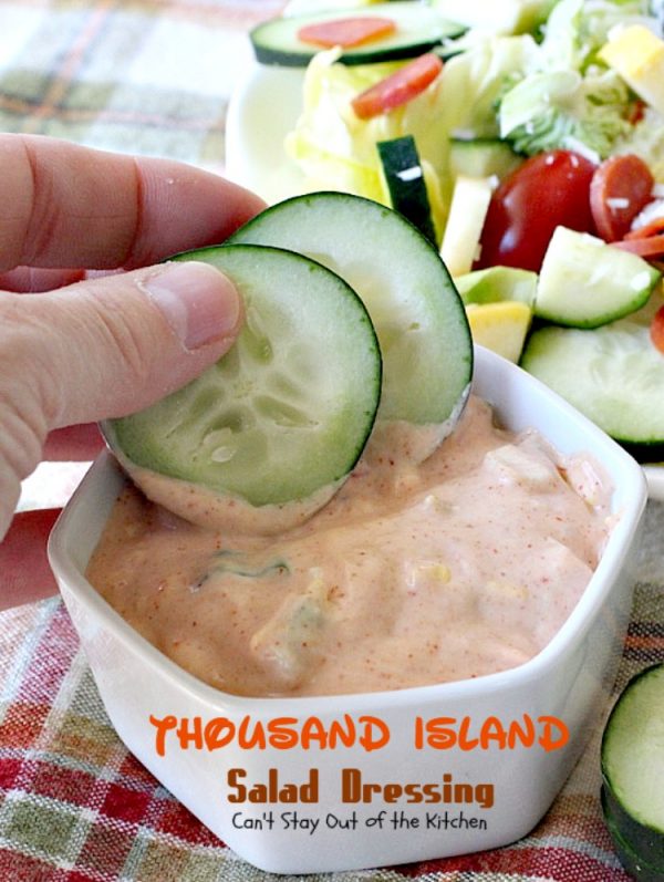 Thousand Island Salad Dressing – Can&amp;#39;t Stay Out of the Kitchen