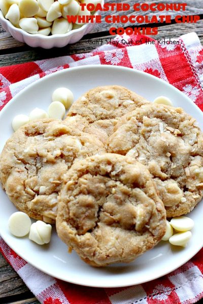 Toasted Coconut White Chocolate Chip Cookies | Can't Stay Out of the Kitchen | these delicious #cookies are terrific any time you need a #dessert for #tailgating parties, potlucks or backyard #BBQs. Even kids love these heavenly cookies. #coconut #chocolate