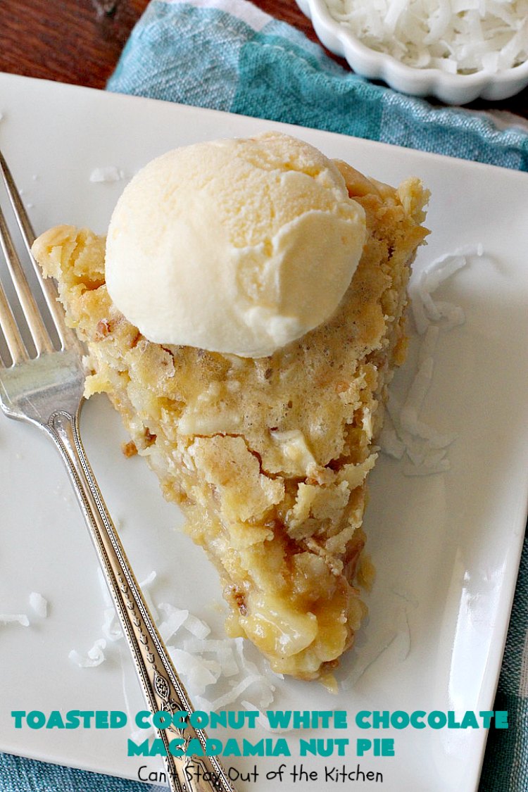 Toasted Coconut White Chocolate Macadamia Nut Pie Cant Stay Out Of