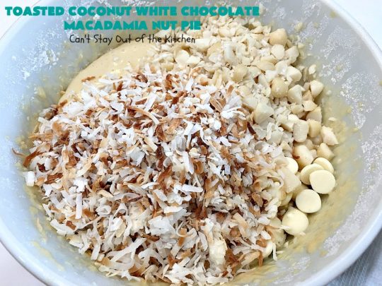 Toasted Coconut White Chocolate Macadamia Nut Pie | Can't Stay Out of the Kitchen | this heavenly #pie is rich, decadent & glorious! Every bite will have you drooling & wanting more. Perfect #dessert for #holiday #baking & parties. #coconut #MacadamiaNuts #chocolate #NewYearsDay #Christmas #HolidayDessert #WhiteChocolateChips#ToastedCoconutWhiteChocolateMacadamiaNutPie