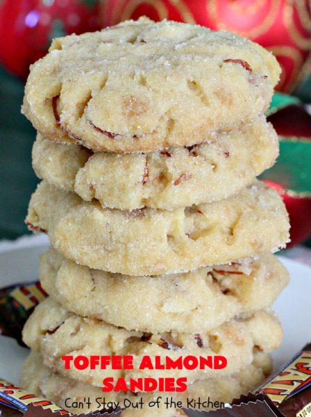 Toffee Almond Sandies | Can't Stay Out of the Kitchen | these irresistible #cookies are filled with #almonds & #HeathEnglishToffeeBits. They are absolutely mouthwatering & delightful for #holiday parties, #tailgating or #ChristmasCookieExchanges. Everyone raves over this amazing #dessert. #toffee #ToffeeAlmondSandies #ToffeeDessert #baking
