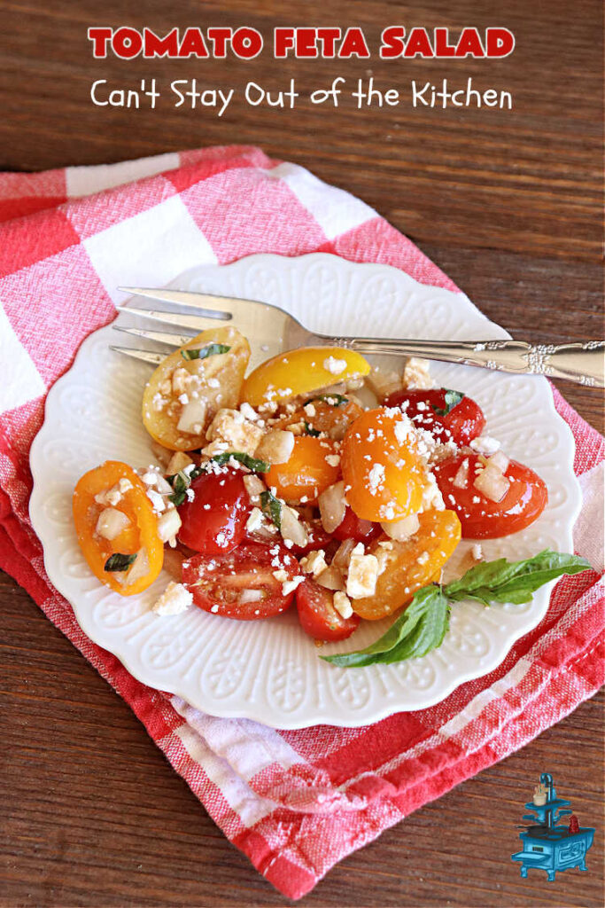 Tomato Feta Salad | Can't Stay Out of the Kitchen | this easy #recipe uses a mixture of #GrapeTomatoes, #VidaliaOnions & #FetaCheese in a simple #SaladDressing with #basil, #OliveOil and #BalsamicVinegar. Great #SideDish for a #BackyardBarbecue, #potluck or #grilling out with friends. #tomatoes #salad #GlutenFree #TomatoFetaSalad