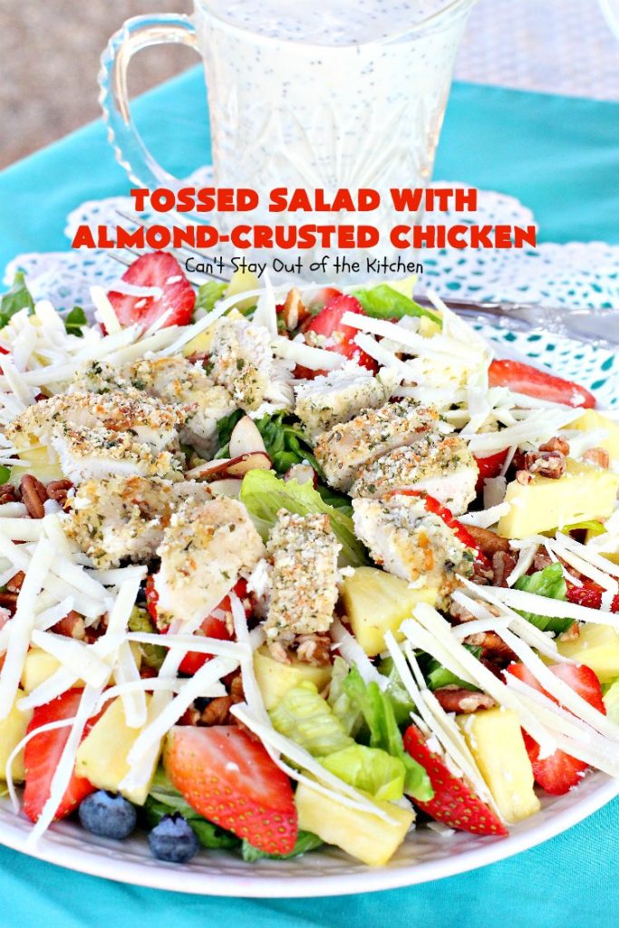 Tossed Salad with Almond-Crusted Chicken | Can't Stay Out of the Kitchen | this spectacular #salad is both healthy & delicious! It's filled with lots of fresh fruit including #blueberries, #strawberries & #pineapple. #chicken #glutenfree 