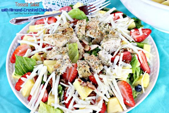 Tossed Salad with Almond-Crusted Chicken | Can't Stay Out of the Kitchen | this amazing #salad is filled with 3 kinds of #fruit, 2 kinds of #nuts #cheese and #chicken. #glutenfree