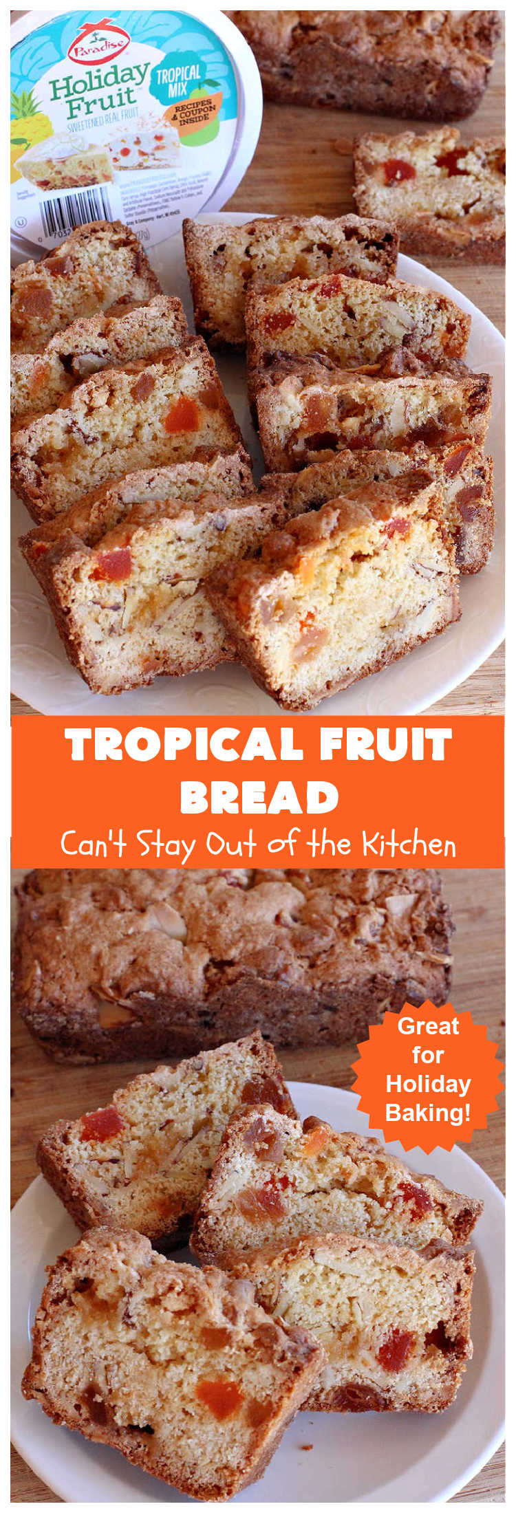 Tropical Fruit Bread | Can't Stay Out of the Kitchen | this luscious sweet #bread includes #almonds, vanilla chips & #ParadiseFruitCompany's #TropicalFruitMix. It's sweet, crunchy and so satisfying. Terrific for a #holiday #breakfast like #Thanksgiving, #Christmas or #NewYearsDay or for sometime during the season. #ParadiseFruitCo #ParadiseCandiedFruit #mango #pineapple #papaya #cantaloupe #TropicalFruitBread