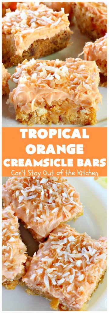 Tropical Orange Creamsicle Bars | Can't Stay Out of the Kitchen