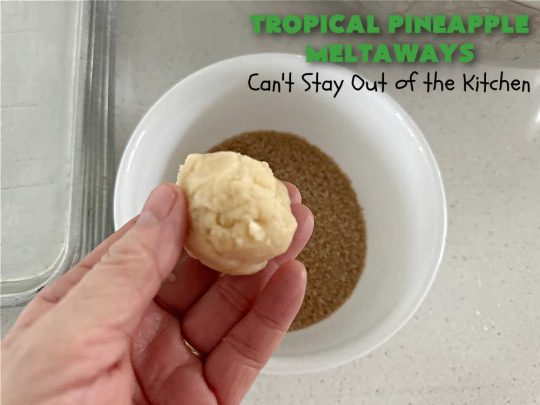 Tropical Pineapple Meltaways | Can't Stay Out of the Kitchen | these "melt-in-the-mouth" #cookies include #CandiedPineapple, #VanillaChips & #PineappleExtract for a burst of flavor. They're rolled in #TurbinadoSugar & are fantastic for #holiday #baking, #ChristmasCookieExchanges, #tailgating or office parties. You'll be swooning after the first bite! #PineappleDessert #TropicalPineappleMeltaways #dessert