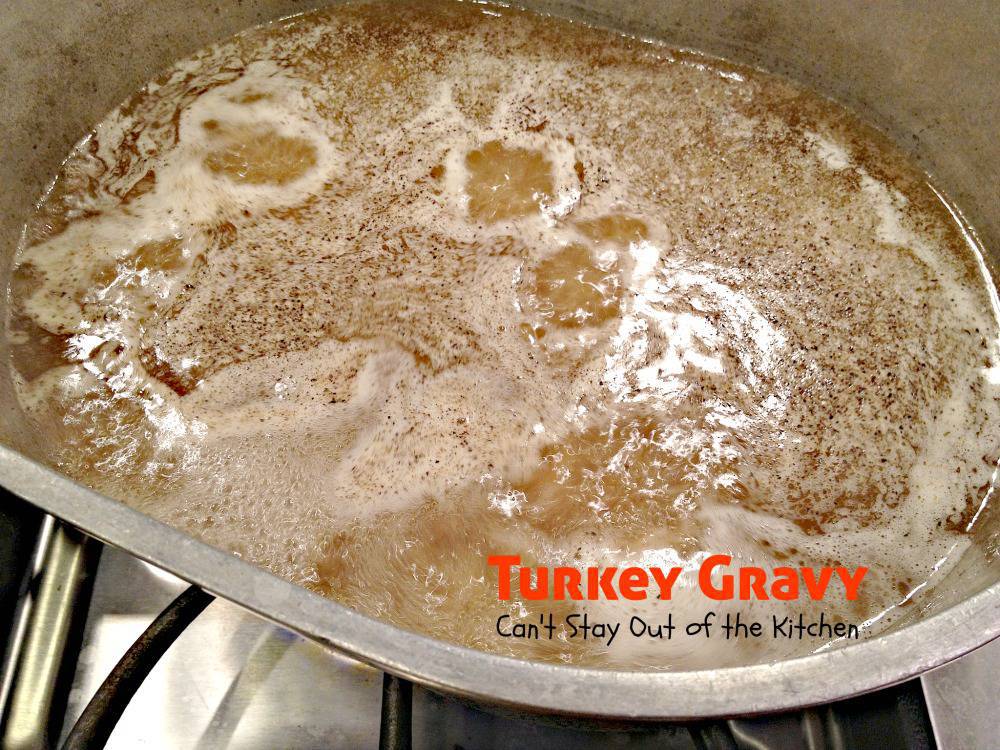Turkey Gravy Holiday Dinners 114 Can't Stay Out of the Kitchen