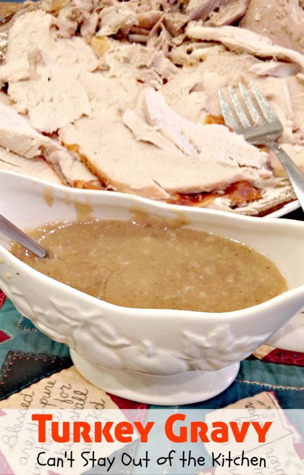 Turkey Gravy – Holiday Dinners 169 – Can't Stay Out of the Kitchen