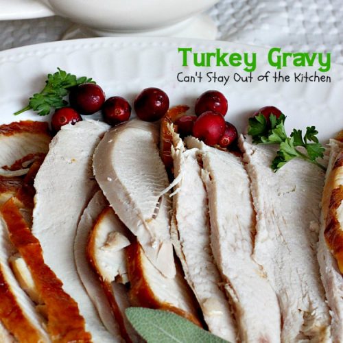 Turkey Gravy | Can't Stay Out of the Kitchen