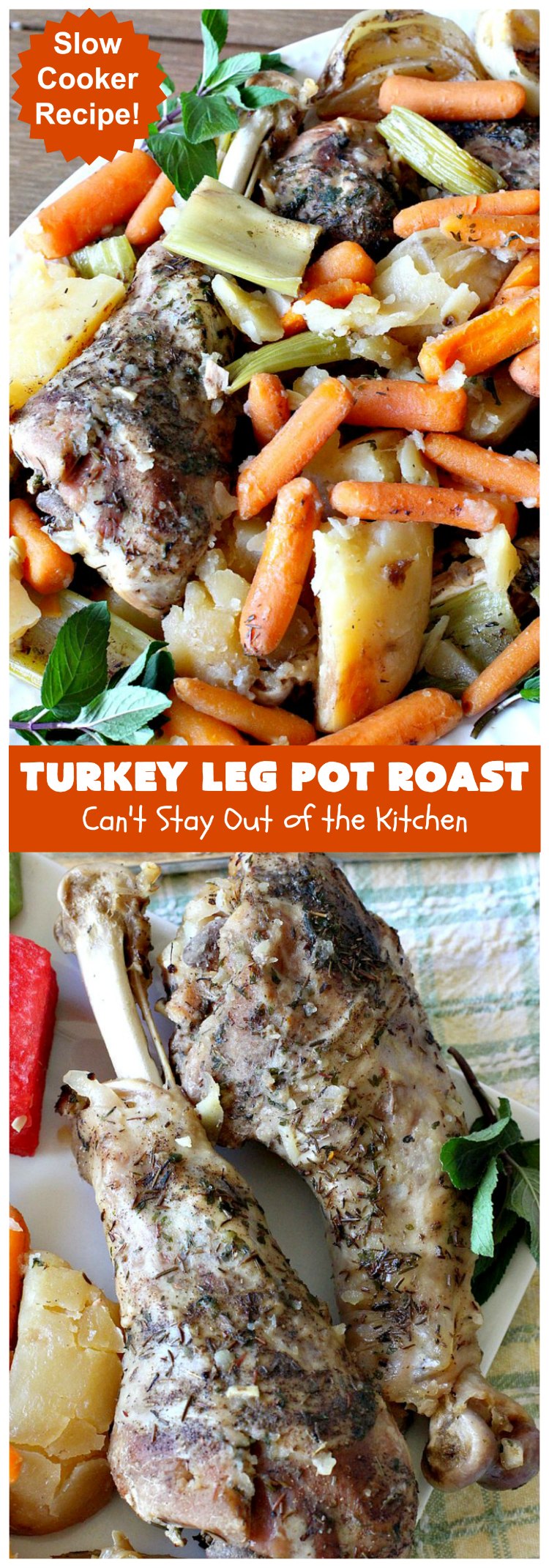 Turkey Leg Pot Roast | Can't Stay Out of the Kitchen | This terrific #PotRoast uses #TurkeyLegs instead of beef! It's #healthy, #LowCalorie & #GlutenFree. So easy to throw together since it's made in the #SlowCooker! #Crockpot #turkey #potatoes #carrots #OnePotMeal #EasyDinnerRecipe #TurkeyLegPotRoast