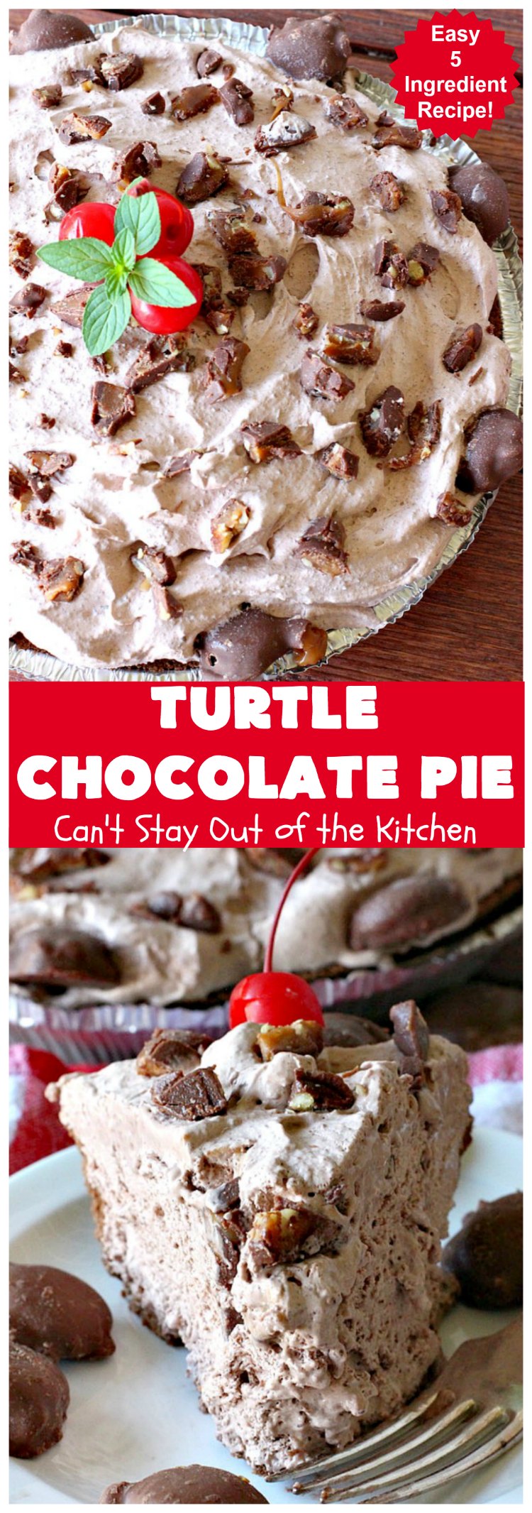 Turtle Chocolate Pie | Can't Stay Out of the Kitchen