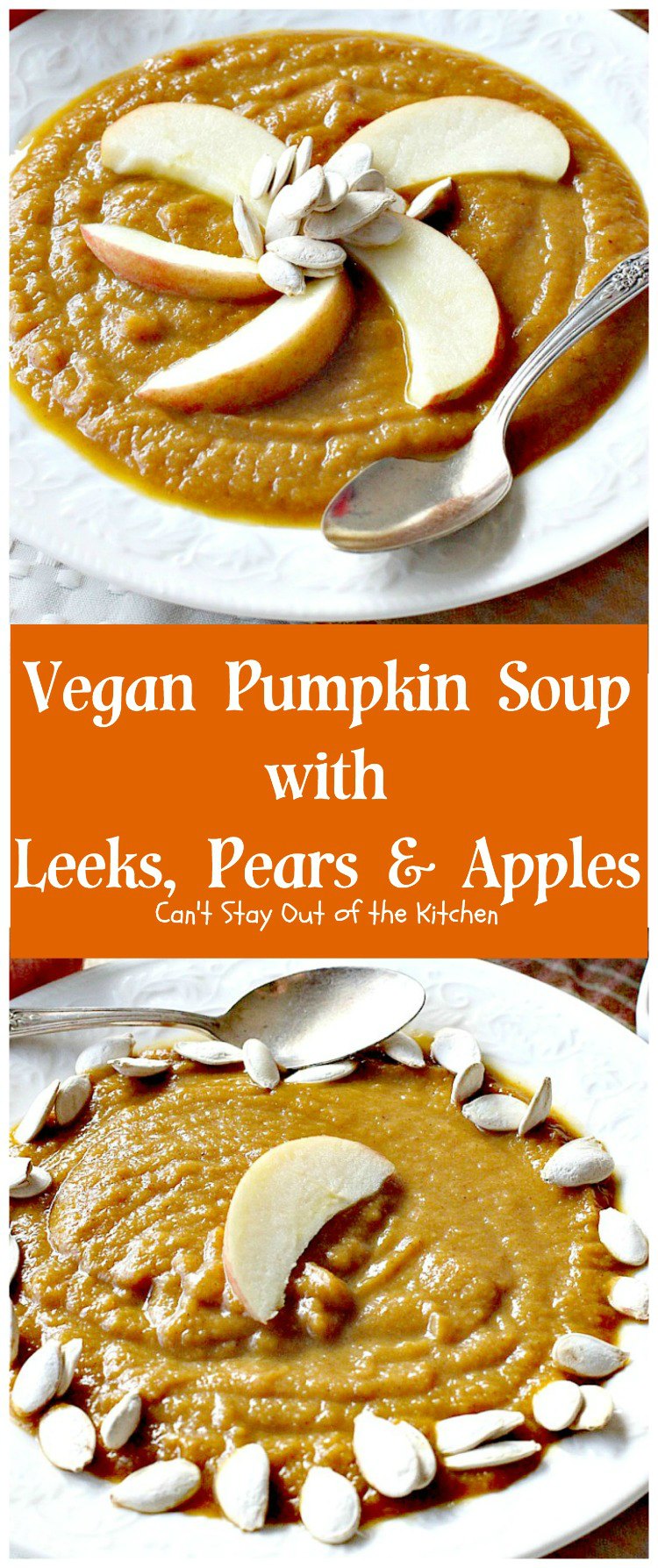 Vegan Pumpkin Soup with Leeks, Pears & Apples | Can't Stay Out of the Kitchen