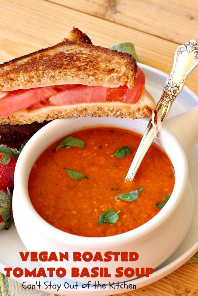 Vegan Roasted Tomato Basil Soup | Can't Stay Out of the Kitchen | this delicious #soup starts with roasting all the veggies for amped up flavors. It's terrific served with #GrilledCheeseSandwiches or #cornbread. This comfort food #recipe is #healthy, #LowCalorie #Vegan & #GlutenFree. #tomatoes #TomatoBasilSoup #VeganRoastedTomatoBasilSoup