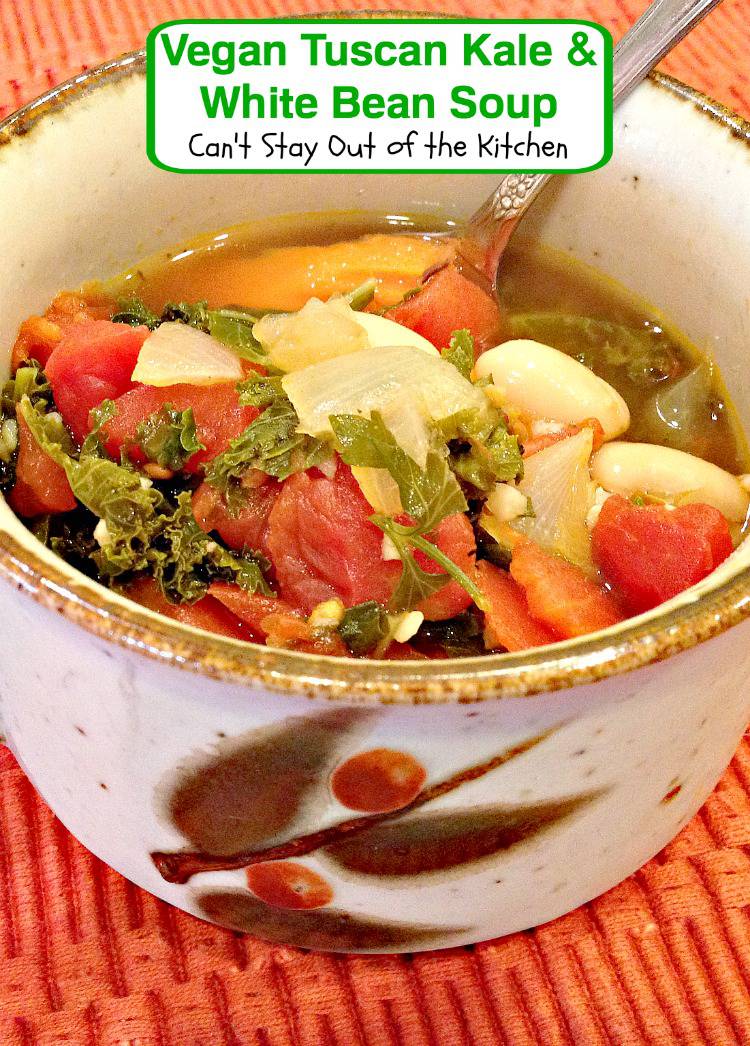 Vegan Tuscan Kale and White Bean Soup Recipe Pix 13 021 Can't Stay