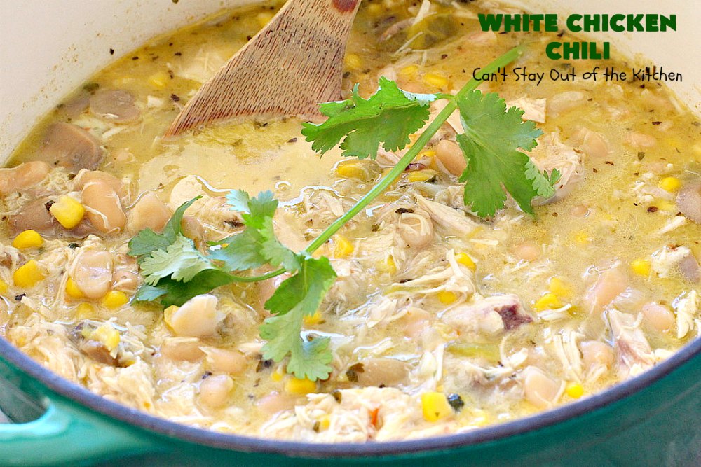 White Chicken Chili – Can't Stay Out of the Kitchen