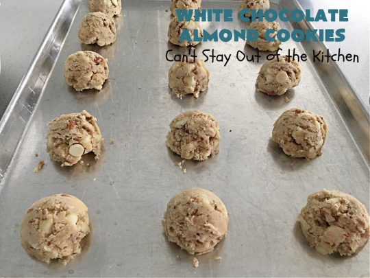 White Chocolate Almond Cookies | Can't Stay Out of the Kitchen | these delectable #cookies are made with REAL #WhiteChocolateChips not merely vanilla chips so they have that chocolaty flavor everyone loves. Plus they're chocked full of diced #almonds which add another dimension and flavor that's simply heavenly. Excellent for a potluck, #ChristmasCookieExchange or #tailgating party. Every bite will rock your world! #chocolate #dessert #HolidayDessert #ChocolateDessert #WhiteChocolateAlmondCookies