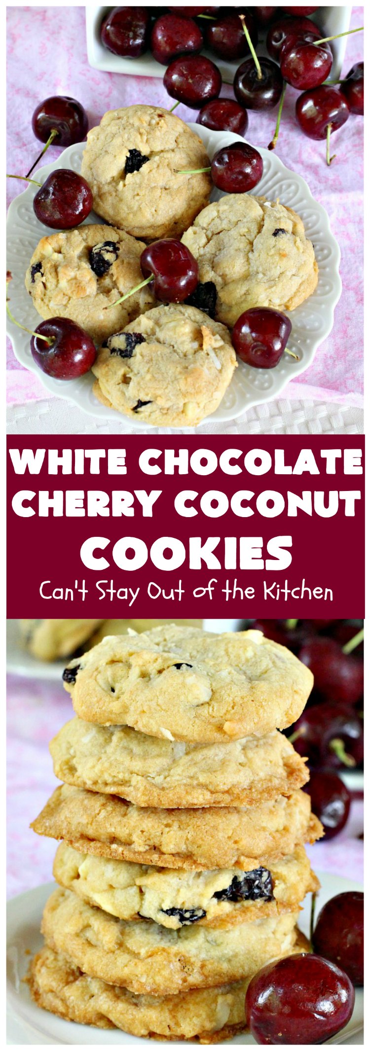 White Chocolate Cherry Coconut Cookies | Can't Stay Out of the Kitchen