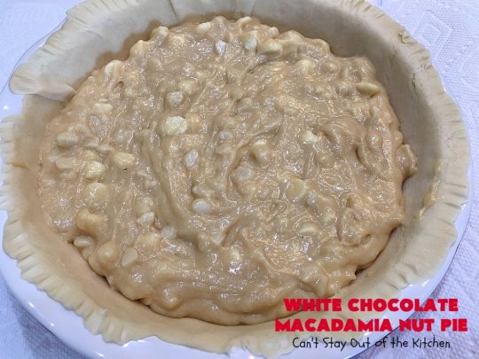 White Chocolate Macadamia Nut Pie | Can't Stay Out of the Kitchen | this rich, decadent, heavenly #pie will have you drooling from the first bite! It's a fantastic #dessert for the #holidays. It's filled with #MacadamiaNuts & #WhiteChocolateChips. Spectacular doesn't even begin to adequately describe this amazing #ChocolatePie. #WhiteChocolateMacadamiaNutPie #HolidayDessert