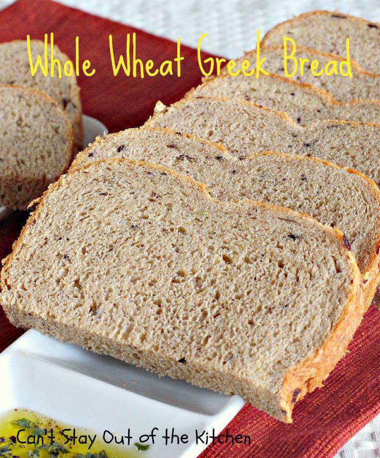 Whole Wheat Greek Bread - Can't Stay Out of the Kitchen