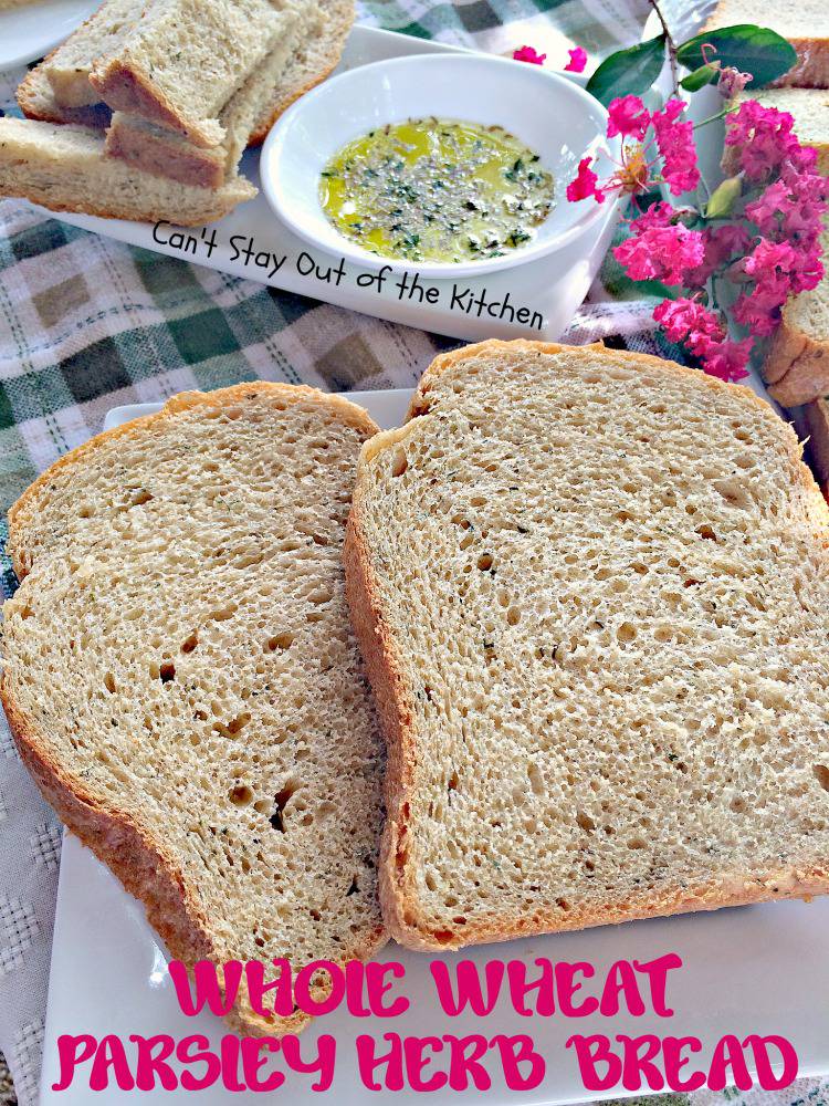 Whole Wheat Parsley Herb Bread - Can't Stay Out of the Kitchen