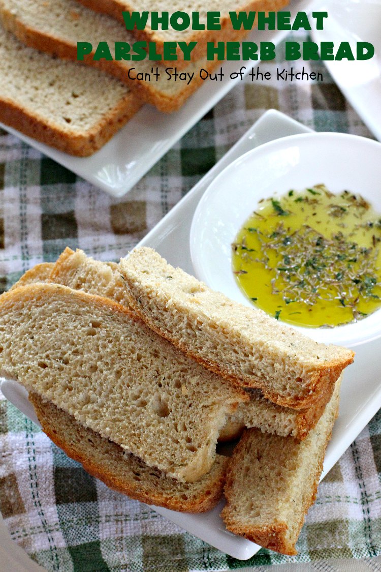 Whole Wheat Parsley Herb Bread Can't Stay Out of the Kitchen