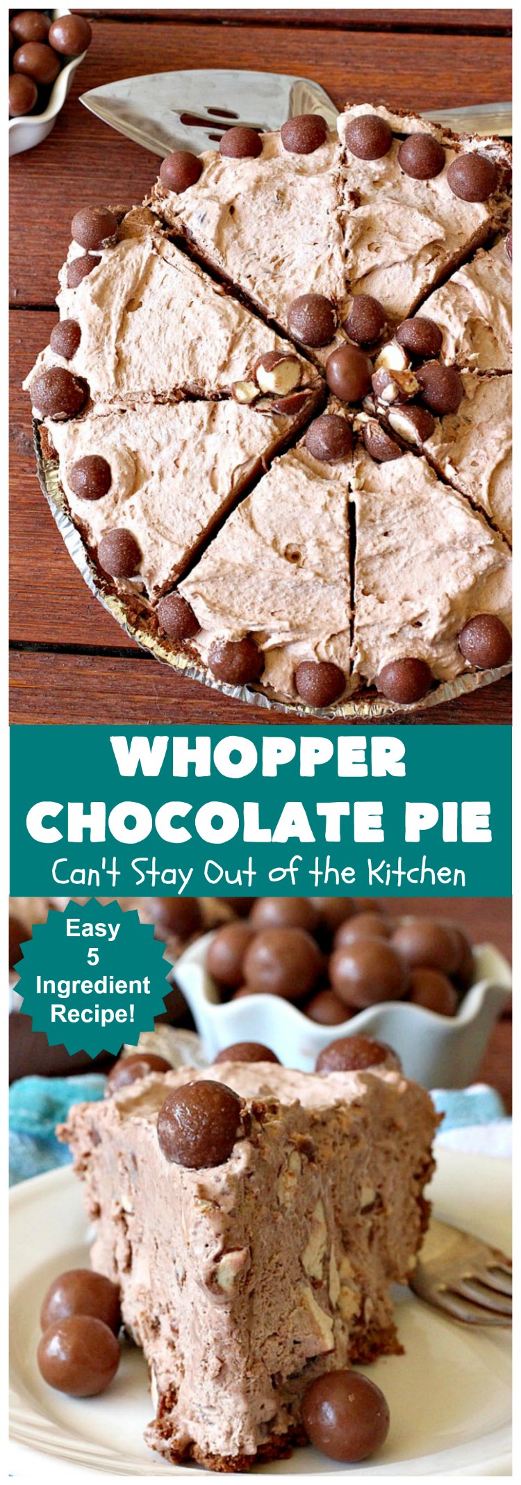 Whopper Chocolate Pie | Can't Stay Out of the Kitchen | this fantastic 5-ingredient #dessert will rock your world! The #chocolate texture is smooth & creamy with crunchiness from #WhoppersMaltedMilkBalls. Perfect for family, company or #holiday dinners. #pie #Whoppers #ChocolateDessert #HolidayDessert #WhopperChocolatePie