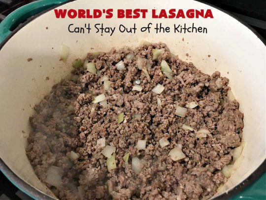 World's Best Lasagna | Can't Stay Out of the Kitchen | Wow your family, friends or company with this amazing #lasagna #recipe. Every bite will knock your socks off! #ItalianSausage adds zip & 3 cheeses, including loads of #Mozzarella & #parmesan make this cheesy entree even more delectable. #pasta #Italian #GroundBeef #RicottaCheese #BestLasagna #FavoriteLasagna #WorldsBestLasagna #WorldsGreatestLasagna