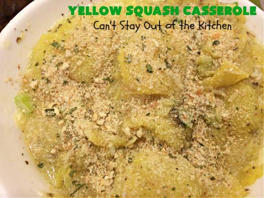 Yellow Squash Casserole | Can't Stay Out of the Kitchen | this is a fantastic #SideDish especially for company or #holiday dinners. It includes #YellowSquash, seasoned #BreadCrumbs & #ParmesanCheese. It's easy to toss together & a sumptuous way to prepare this tasty #vegetable. #casserole #YellowSquashCasserole