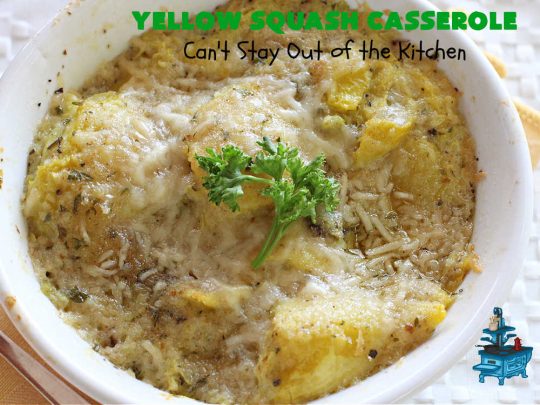 Yellow Squash Casserole | Can't Stay Out of the Kitchen | this is a fantastic #SideDish especially for company or #holiday dinners. It includes #YellowSquash, seasoned #BreadCrumbs & #ParmesanCheese. It's easy to toss together & a sumptuous way to prepare this tasty #vegetable. #casserole #YellowSquashCasserole