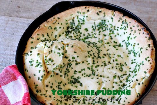 Yorkshire Pudding | Can't Stay Out of the Kitchen | this delightful "pudding" is terrific to serve with a #PotRoast dinner. Puffs up huge while baking. #bread #YorkshirePudding