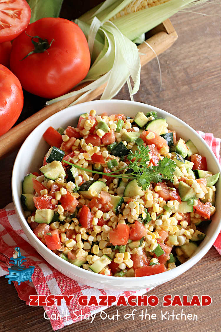 Zesty Gazpacho Salad | Can't Stay Out of the Kitchen | this easy-peasy #salad #recipe is heavenly! It's light, refreshing & the perfect #summer #salad for company, #BackyardBarbecues, #potlucks or #picnics. The #SaladDressing includes #PicanteSauce adding just a touch of zip to the #salad. #healthy, #LowCalorie, #vegan, #GlutenFree, #corn #tomatoes, #zucchini, #avocados #gazpacho #ZestyGazpachoSalad