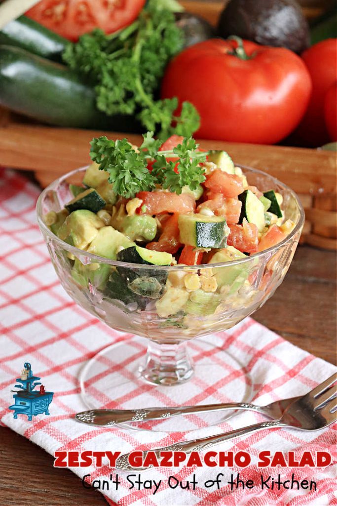 Zesty Gazpacho Salad | Can't Stay Out of the Kitchen | this easy-peasy #salad #recipe is heavenly! It's light, refreshing & the perfect #summer #salad for company, #BackyardBarbecues, #potlucks or #picnics. The #SaladDressing includes #PicanteSauce adding just a touch of zip to the #salad. #healthy, #LowCalorie, #vegan, #GlutenFree, #corn #tomatoes, #zucchini, #avocados #gazpacho #ZestyGazpachoSalad