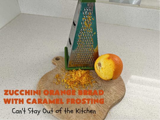 Zucchini Orange Bread with Caramel Frosting | Can't Stay Out of the Kitchen | this fantastic #ZucchiniBread includes a whole #orange & a spectacular #CaramelFrosting to die for! Every bite will have you drooling. Wonderful for #FallBaking or a #holiday #breakfast or #brunch. #bread #caramel #HolidayBreakfast #ZucchiniOrangeBreadWithCaramelFrosting