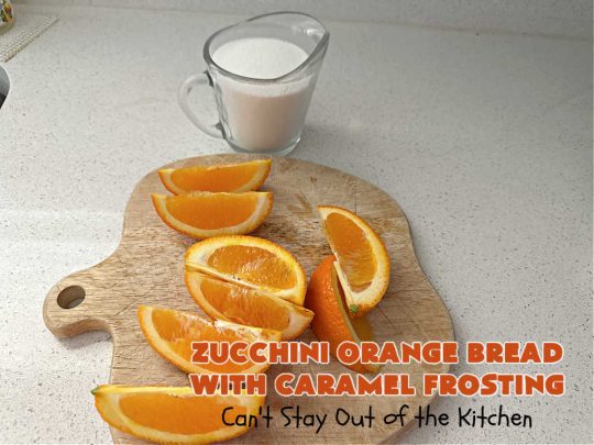 Zucchini Orange Bread with Caramel Frosting | Can't Stay Out of the Kitchen | this fantastic #ZucchiniBread includes a whole #orange & a spectacular #CaramelFrosting to die for! Every bite will have you drooling. Wonderful for #FallBaking or a #holiday #breakfast or #brunch. #bread #caramel #HolidayBreakfast #ZucchiniOrangeBreadWithCaramelFrosting