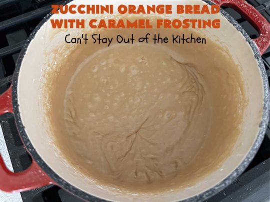 Zucchini Orange Bread with Caramel Frosting | Can't Stay Out of the Kitchen | this fantastic #ZucchiniBread includes a whole #orange & a spectacular #CaramelFrosting to die for! Every bite will have you drooling. Wonderful for #FallBaking or a #holiday #breakfast or #brunch. #bread #caramel #HolidayBreakfast #ZucchiniOrangeBreadWithCaramelFrosting