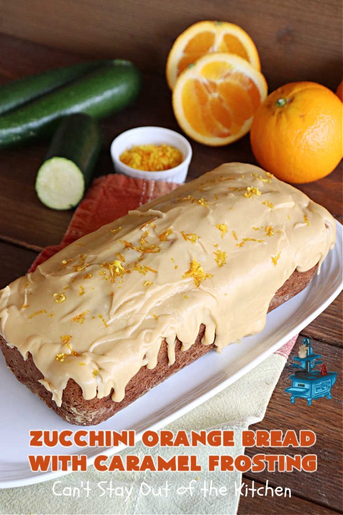 Zucchini Orange Bread with Caramel Frosting | Can't Stay Out of the Kitchen | this fantastic #ZucchiniBread includes a whole #orange & a spectacular #CaramelFrosting to die for! Every bite will have you drooling. Wonderful for #FallBaking or a #holiday #breakfast or #brunch. #bread #caramel #HolidayBreakfast #ZucchiniOrangeBreadWithCaramelFrosting