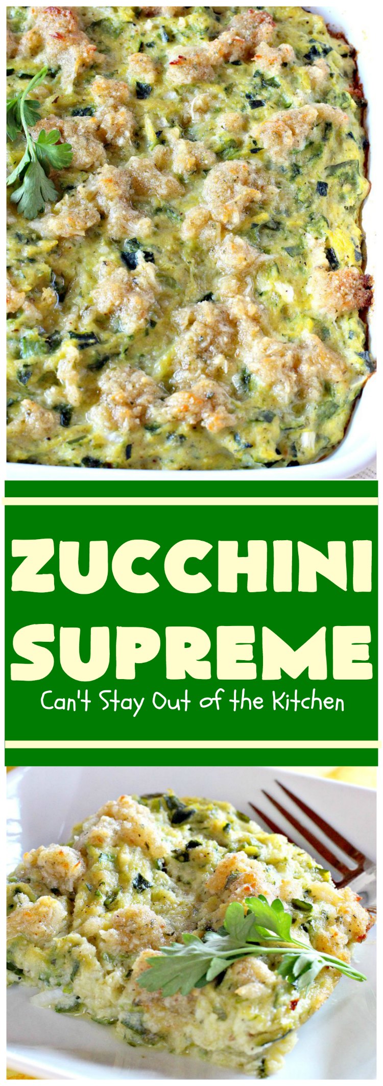 Zucchini Supreme | Can't Stay Out of the Kitchen