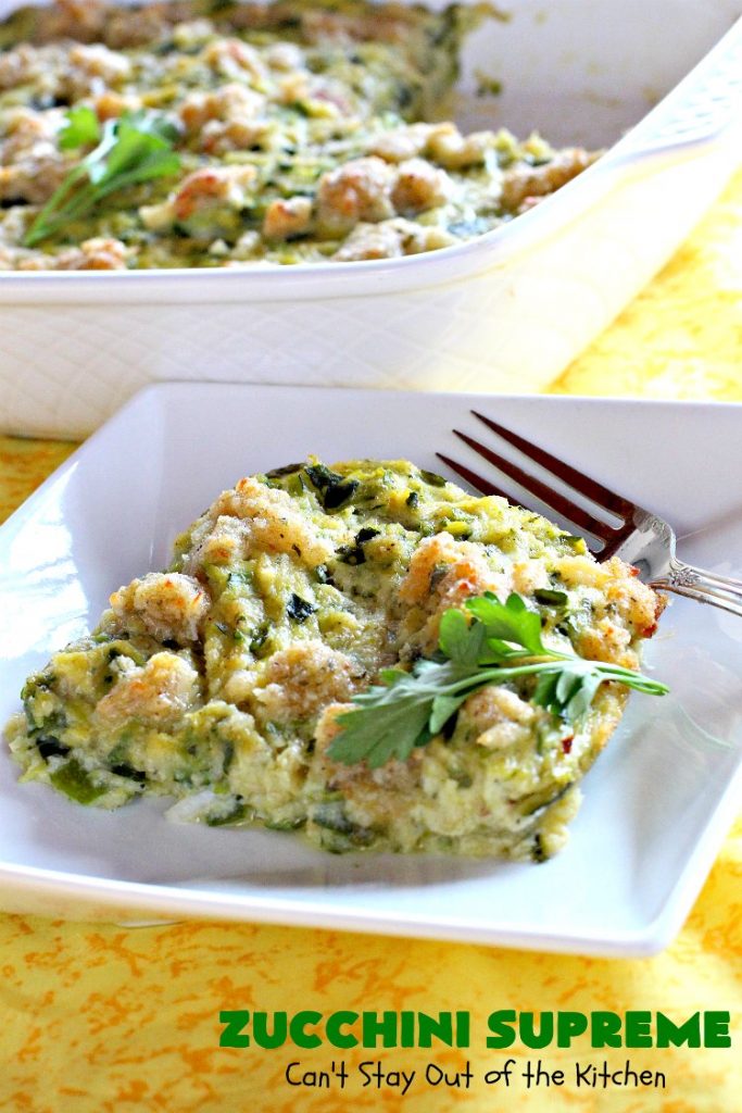 Zucchini Supreme | Can't Stay Out of the Kitchen | this fantastic side dish is easy to make and filled with #zucchini and #cheese! Perfect #casserole for #FathersDay or other #holiday menus.