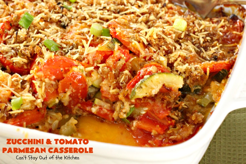 Zucchini and Tomato Parmesan Casserole - Can't Stay Out of the Kitchen