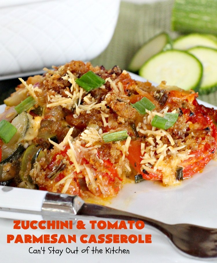 Zucchini and Tomato Parmesan Casserole - Can't Stay Out of the Kitchen